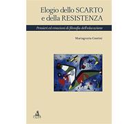 Elogio dello scarto e della resistenza