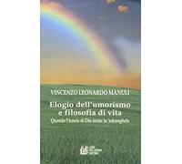 Elogio dell'umorismo e filosofia di vita. Quando l'ironia di Dio deride la 'ndrangheta
