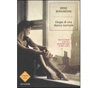 Elogio di una donna normale. Storie di donne e dei loro spericolati sogni di tutti i giorni