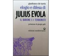 Elogio e difesa di Julius Evola. Il barone e i terroristi