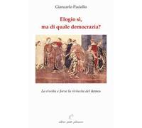 Elogio sì, ma di quale democrazia? La rivolta e forse la rivincita del demos