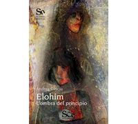 Elohim. L'ombra del principio - [Spazio Cultura]