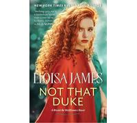 Eloisa James Not That Duke (Copertina rigida) Would-Be Wallflowers