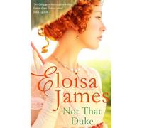 Eloisa James Not That Duke (Tascabile) Would-Be Wallflowers