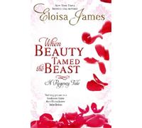 Eloisa James When Beauty Tamed The Beast (Tascabile) Happy Ever After