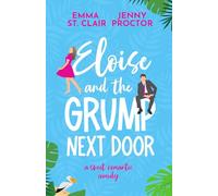 Eloise and the Grump Next Door: A Sweet Romantic Comedy: 1