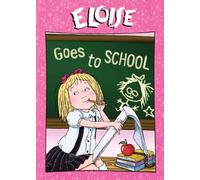 Eloise: Eloise Goes to School