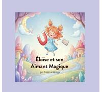 Éloïse et son aimant magique