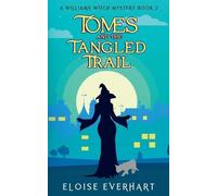 Eloise Everhart Tomes and the Tangled Trail (Tascabile) Williams Witch Mystery