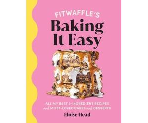 Eloise Head Fitwaffle’s Baking It Easy (Copertina rigida)