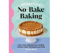 Eloise Head Fitwaffle's No-Bake Baking (Copertina rigida)