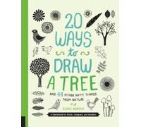 Eloise Renouf 20 Ways to Draw a Tree and 44 Other Nifty Things from (Tascabile)