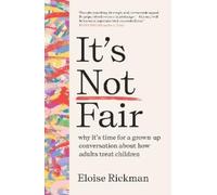 Eloise Rickman It’s Not Fair (Tascabile)