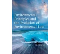 Eloise Scotford Environmental Principles and the Evolution of Enviro (Tascabile)