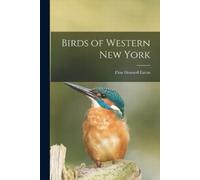 Elon Howard Eaton Birds of Western New York (Tascabile)