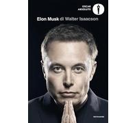 ELON MUSK - ISAACSON WALTER - MONDADORI