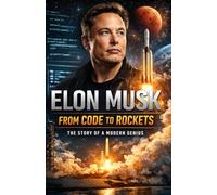 Elon Musk: From Code to Rockets - The Story of a Modern Genius - Highlights his journey and technical achievements, appealing to tech and entrepreneurship readers.