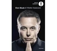 ELON MUSK - ISAACSON WALTER - MONDADORI