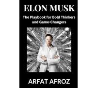 Elon Musk: Lessons in Visionary Leadership