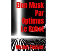 Elon Musk Par Optimus Le Robot: Histoire d'IA