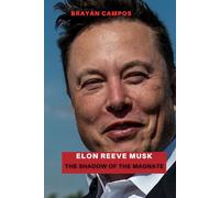 ELON REEVE MUSK, THE SHADOW OF THE MAGNATE: Delve into SpaceX’s space race, Tesla’s data dominance, Starlink’s global surveillance potential, and Neuralink’s mind-merging future.