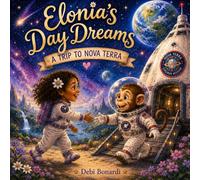 Elonia's Day Dreams: A JOURNEY TO NOVA TERRA