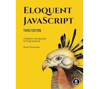 Marijn Haverbeke Eloquent JavaScript, 3rd Edition (Tascabile)