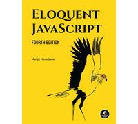 Eloquent JavaScript, 4th Edition: A Modern Introduction to Programming-Haverbeke