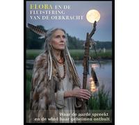 Elora en de fluistering van de oerkracht