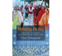 Elora Shehabuddin Reshaping the Holy (Copertina rigida)
