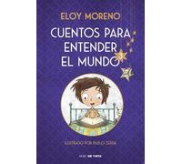 Eloy Moreno Cuentos para entender el mundo 3 (edición ilustra (Copertina rigida)