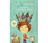 Eloy Moreno Julia Gómez i Gabri Contes per entendre el món 2 (Ficci (Tascabile)
