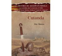 ELOY MORERA GRA CUTANDA: LA BATALLA DE CUTANDA 1120: 12 (LA HISTORIA (Tascabile)