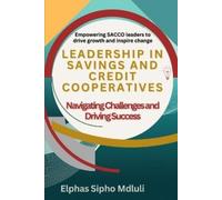 Elphas Sipho Mdluli Leadership in Savings and Credit Cooperatives (Tascabile)