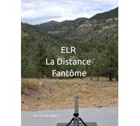 ELR la distance fantôme: Manuel pratique et technique de Tir Longue Distance et Extrême Longue Distance pour les tireurs sportifs