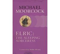 Michael Moorcock Elric: The Sleeping Sorceress (Tascabile)