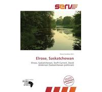Elrose, Saskatchewan: Elrose, Saskatchewan, Swift Current, David Anderson (Saskatchewan politician)