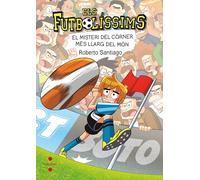 Els Futbolíssims 29. El misteri del córner més llarg del món