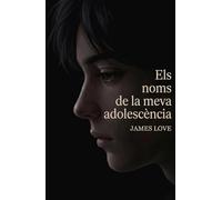 Els noms de la meva adolescència