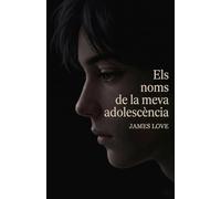 Els noms de la meva adolescència