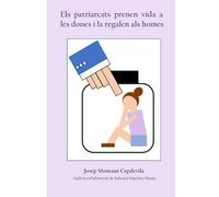 ELS PATRIARCATS PRENEN LA VIDA A LES DONES I LA REGALEN ALS HOMES