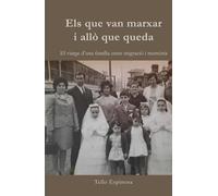 Els que van marxar i allò que queda: El viatge d'una família entre migració i memòria