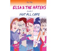 Elsa and the haters: Tome 1, Not all cops