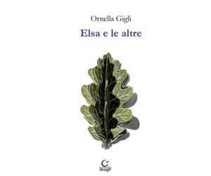 Elsa e le altre [Paperback] [Feb 06, 2025] Gigli, Ornella; Pellacani, Elisa and