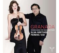 Elsa Grether Granada: Spanish Music for Violin and Piano (CD) Album