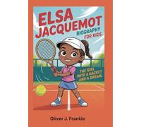 Elsa Jacquemot Biography for Kids: The Girl with a Racket and a Dream
