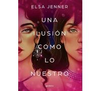 Elsa Jenner Una ilusión como lo nuestro / An Illusion Like Ours (Tascabile)