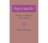 Elsa M. Chaney Supermadre (Tascabile) LLILAS Latin American Monograph Series
