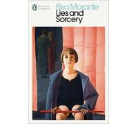 Elsa Morante Lies and Sorcery (Tascabile) Penguin Modern Classics