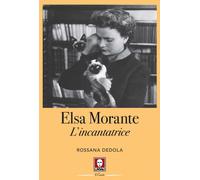 Elsa Morante. L'incantatrice [Paperback] Dedola, Rossana